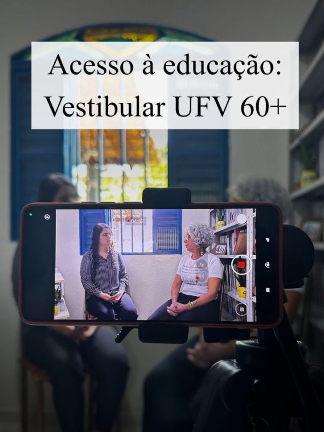 Acesso à educação: Vestibular UFV 60+